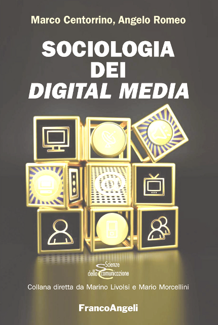 Marco Centorrino, Angelo Romeo. Sociologia dei digital media