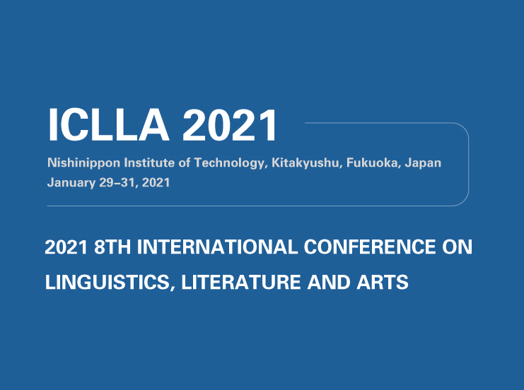 Call for papers. Kitakyushu, Nishinippon Institute of Technology. International Conference on Linguistics, Literature and Arts (ICLLA 2021). DeadlineSeptember 30, 2020