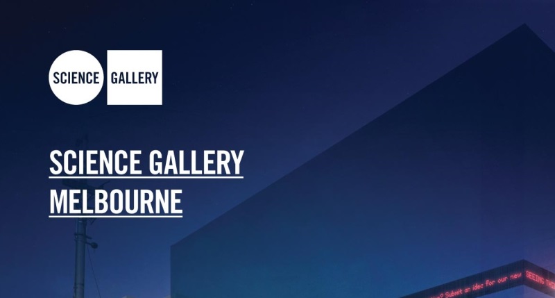 Open Call. Science Gallery Melbourne. Deadline 2 January, 2018 